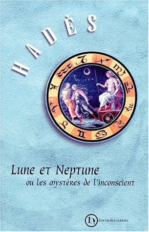 Lune et Neptune ou Les mystères de l'inconscient