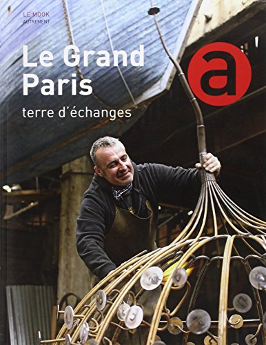 Le Grand Paris : terre d'échanges