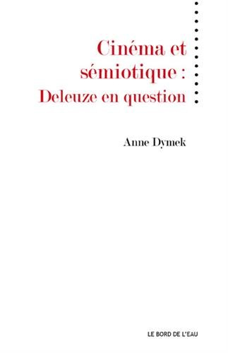 Cinéma et sémiotique : Deleuze en question