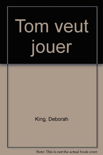 Tom veut jouer