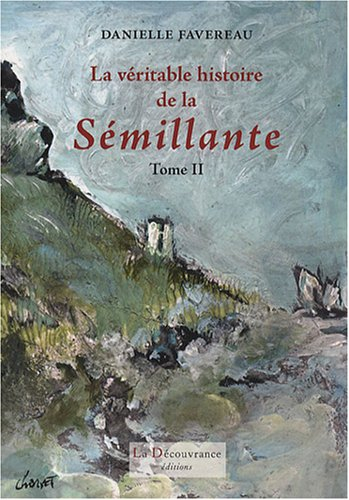 La véritable histoire de la Sémillante. Vol. 2