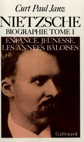 Nietzsche : biographie. Vol. 1. Enfance, jeunesse, les années bâloises