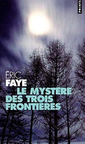 Le mystère des trois frontières : roman suivi de huit récits