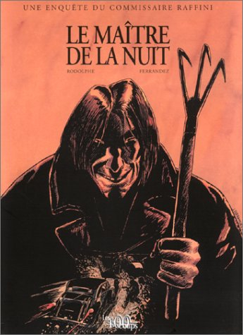 Une enquête du commissaire Raffini. Vol. 2. Le maître de la nuit