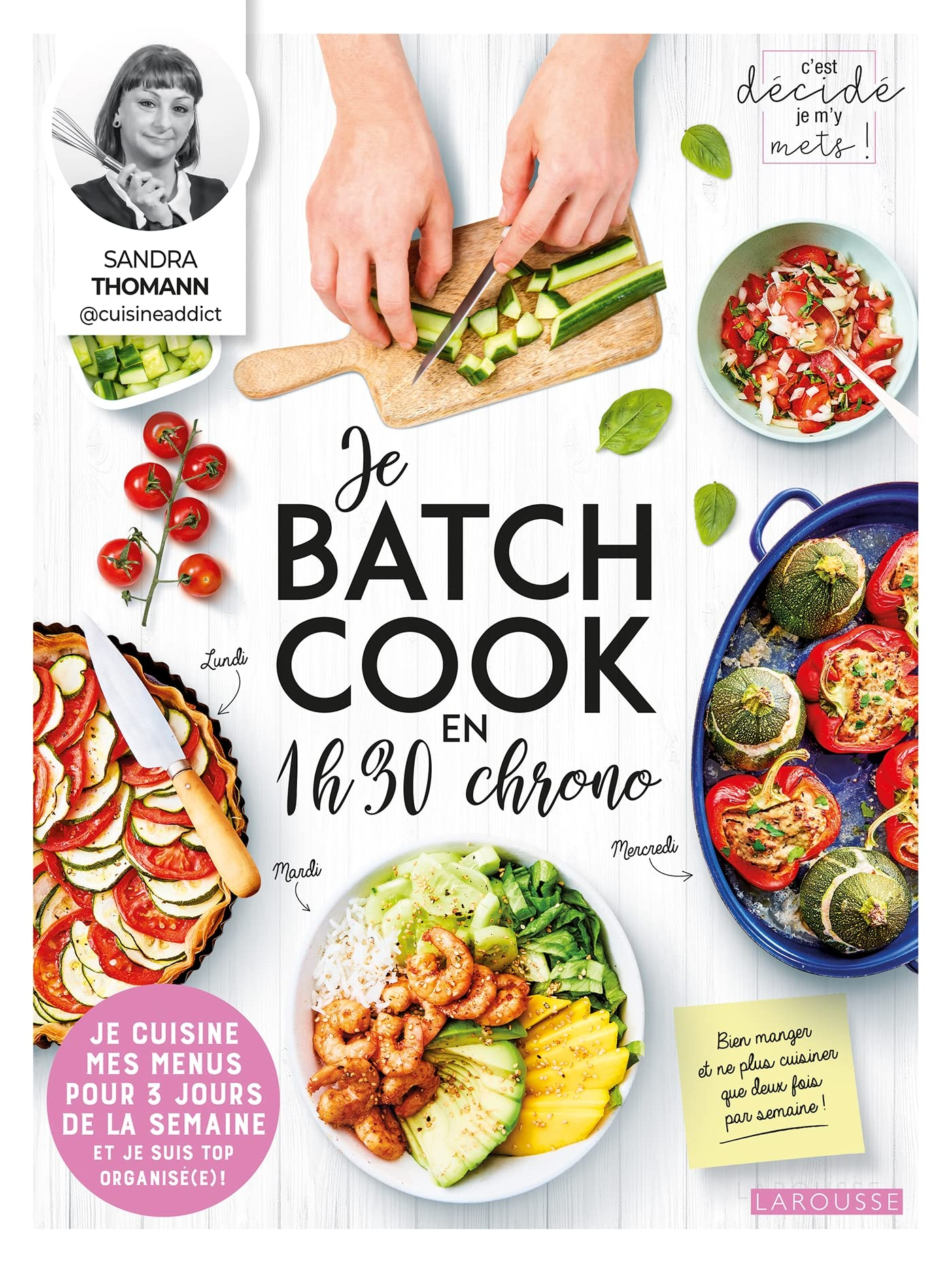 Je batch cook en 1 h 30 chrono : je cuisine mes menus pour 3 jours de la semaine et je suis top orga