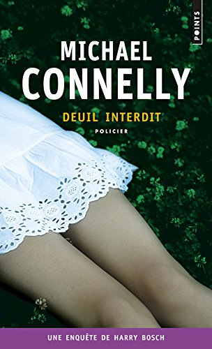 Une enquête de Harry Bosch. Deuil interdit