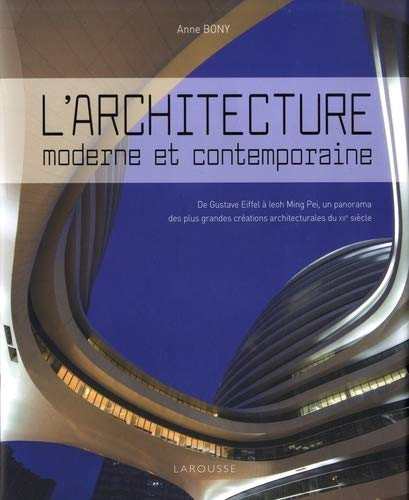 L'architecture moderne et contemporaine : de Gustave Eiffel à Ieoh Ming Pei, un panorama des plus gr