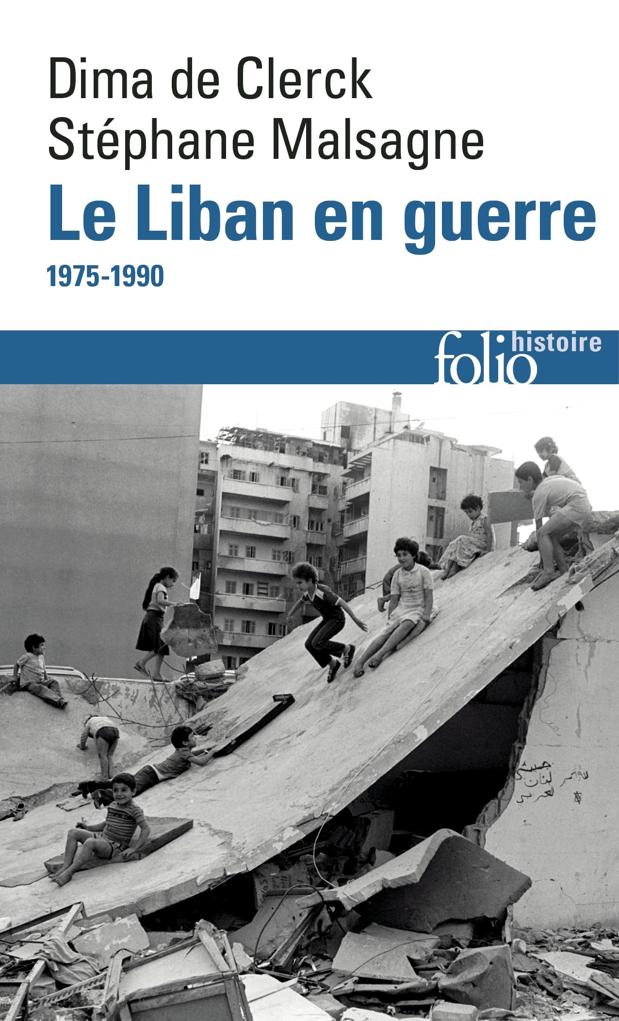 Le Liban en guerre : de 1975 à nos jours