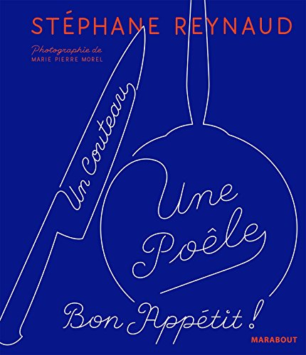 Un couteau, une poêle : bon appétit !