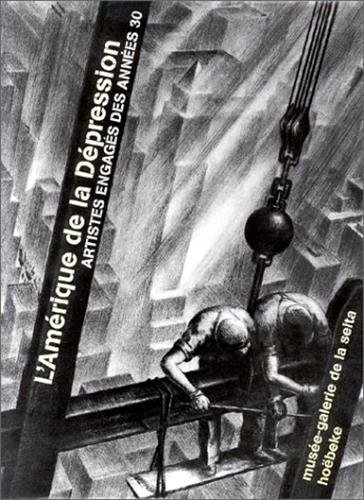 l'amérique de la dépression. artistes engagés des années 30
