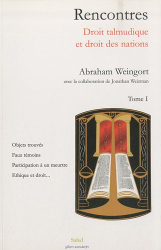 Rencontres droit talmudique et droit des nations. Vol. 1