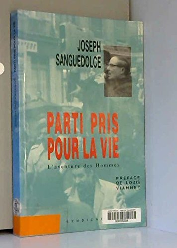 Parti pris pour la vie : L'aventure des hommes (Horizon syndical)