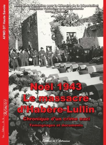 Noël 1943, le massacre d'Harbère-Lullin : chronique d'un crime nazi : témoignages et documents