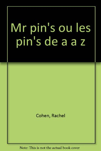 Mr Pin's ou les Pin's de A à Z