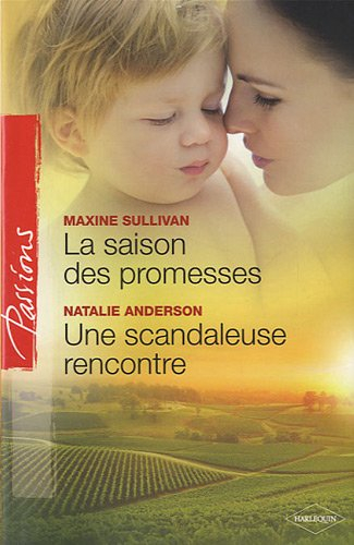 La saison des promesses. Une scandaleuse rencontre