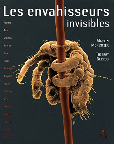 Les envahisseurs invisibles : les ennemis intimes de l'homme : libre adaptation de la série télévisé