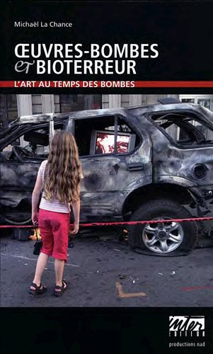 Oeuvres-bombes et bioterreur : L'art au temps des bombes
