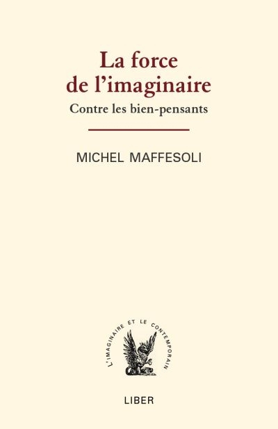 La force de l'imaginaire : contre les bien-pensants