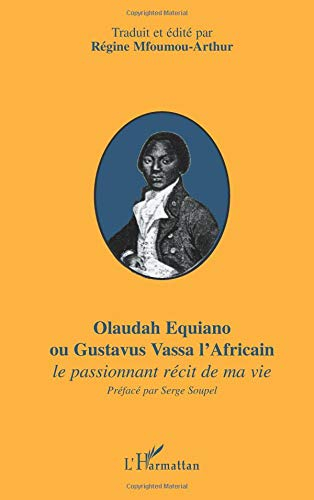 Olaudah Equiano ou Gustavus Vassa l'Africain : le passionnant récit de ma vie