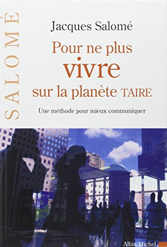 Pour ne plus vivre sur la planète Taire : des outils pour communiquer