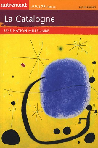 La Catalogne : une nation millénaire
