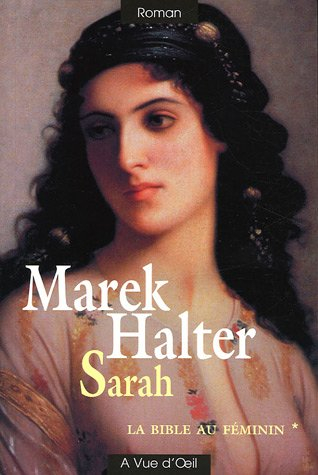 La Bible au féminin. Vol. 1. Sarah