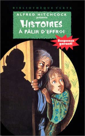 Histoires à pâlir d'effroi : Alfred Hitchcock présente