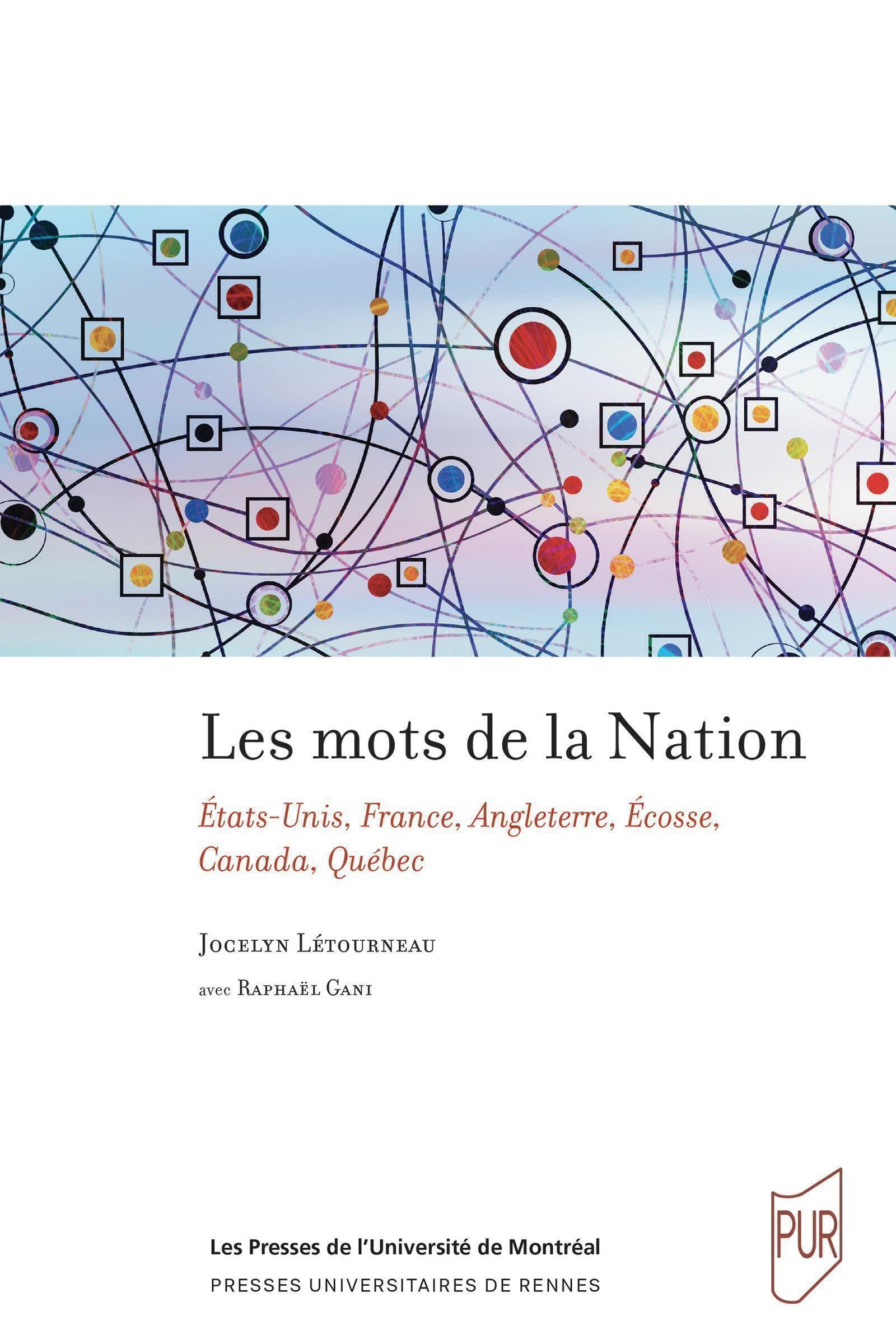 Les mots de la nation : Etats-Unis, France, Angleterre, Ecosse, Canada, Québec