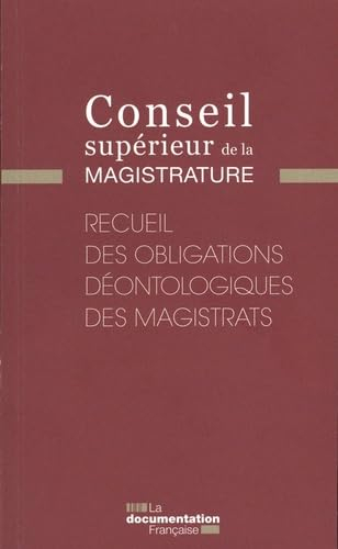 Le recueil des obligations déontologiques des magistrats