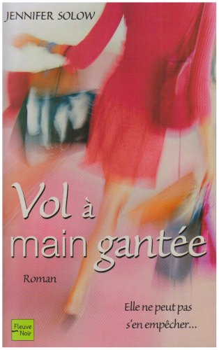 Vol à main gantée : elle ne peut pas s'en empêcher...