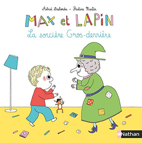Max et lapin. Vol. 3. La sorcière Gros-derrière