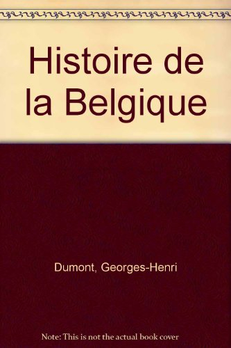 Histoire de la Belgique. : Edition 2000-2001