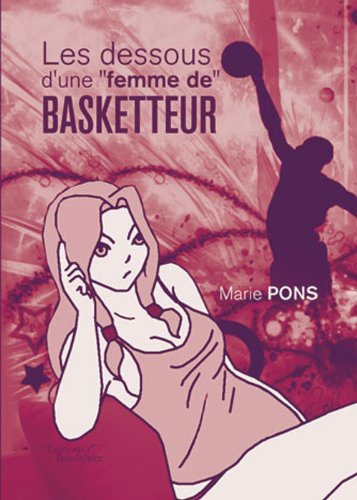 les dessous d une femme de basketteur