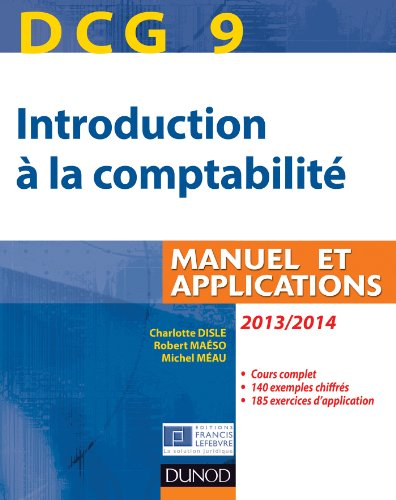 Introduction à la comptabilité, DCG 9 : manuel et applications : 2013-2014
