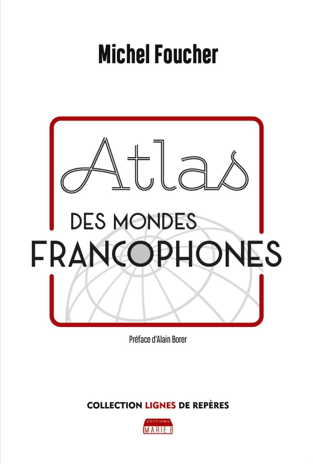 Atlas des mondes francophones