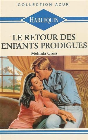 le retour des enfants prodigues : collection : harlequin collection azur n, 1096