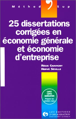 25 dissertations corrigées en économie générale et économie d'entreprise
