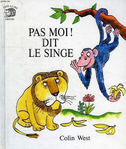 Pas moi ! dit le singe