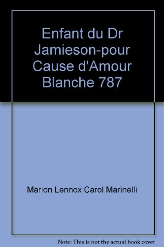 L'enfant du Dr Jamieson : le bébé de la chance. Pour cause d'amour