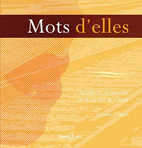 Mots d'elles : paroles de cheminotes en Nord-Pas-de-Calais