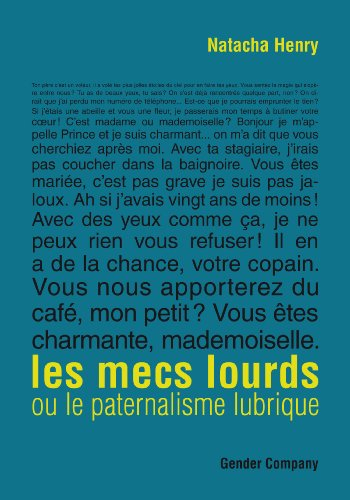 Les mecs lourds ou Le paternalisme lubrique