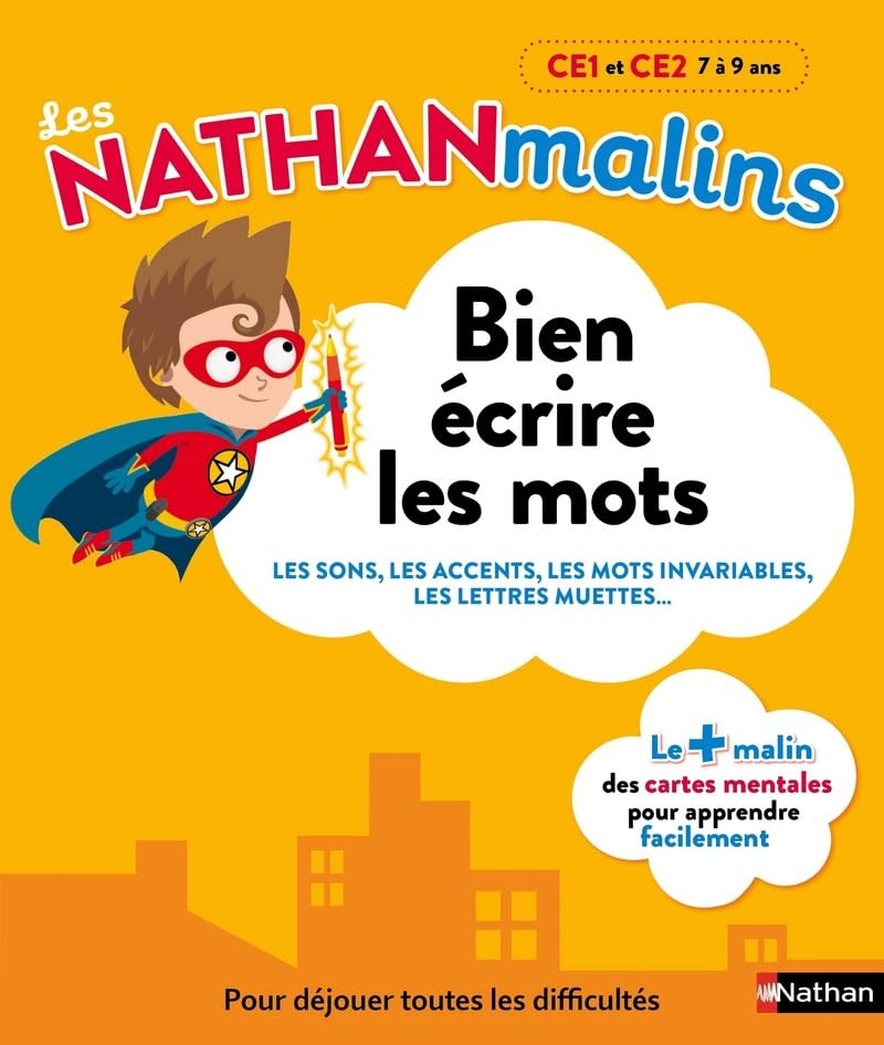 Bien écrire les mots, CE1 et CE2, 7 à 9 ans : les sons, les accents, les mots invariables, les lettr