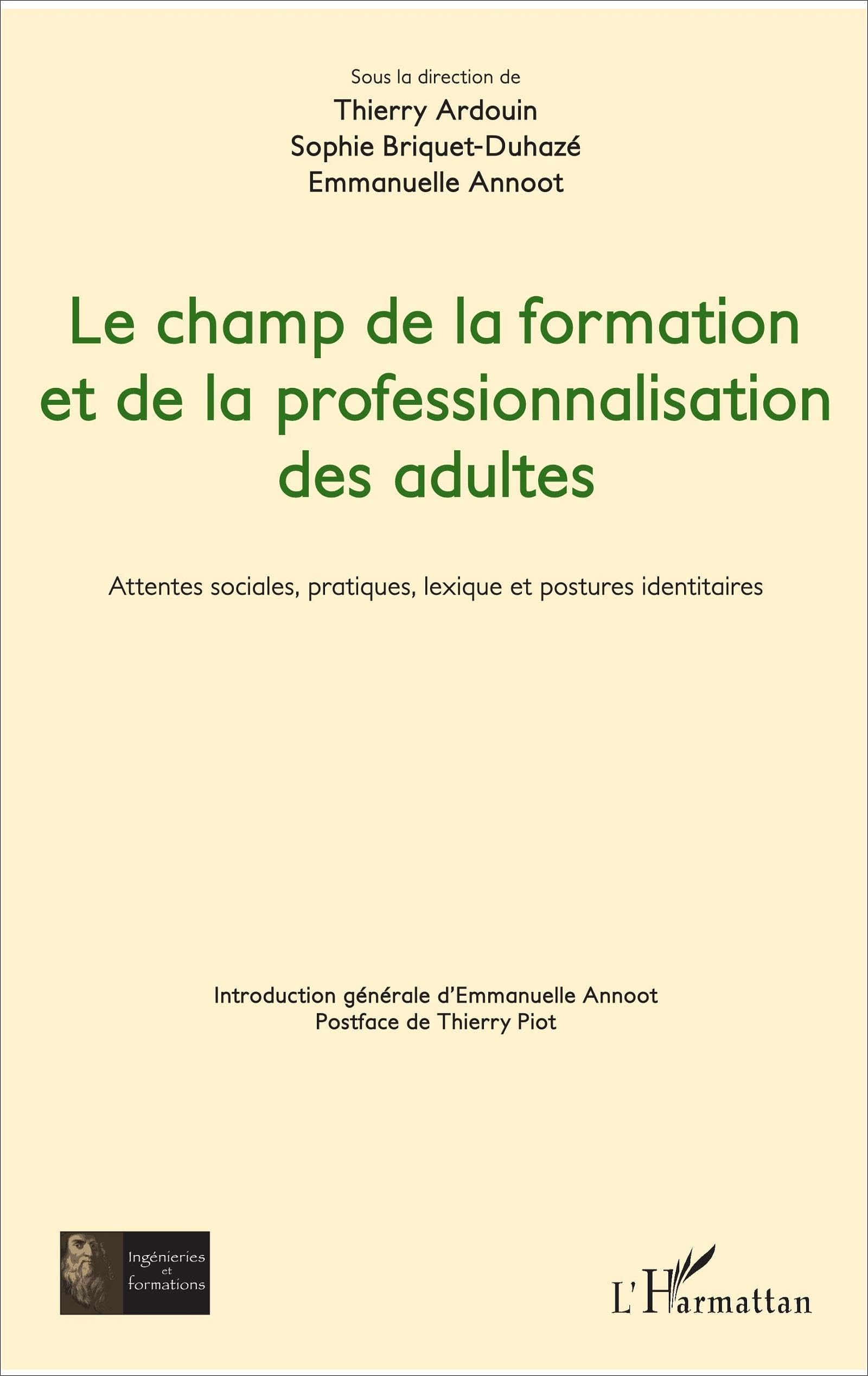 Le champ de la formation et de la professionnalisation des adultes : attentes sociales, pratiques, l