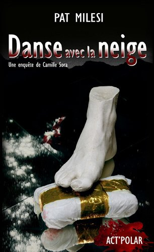 Une enquête de Camille Sora. Danse avec la neige