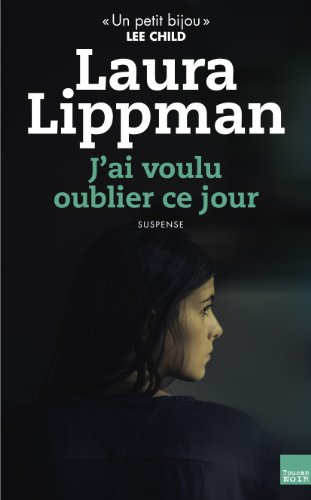 J'ai voulu oublier ce jour