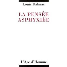 La pensée asphyxiée