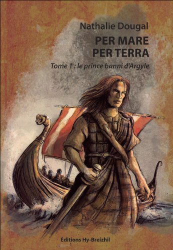 PER MARE PER TERRA - T1 : le prince banni d'Argyle