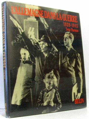 L'Allemagne dans la guerre : 1939-1945