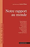 Notre rapport au monde : éléments pour un  manifeste de l'Algérie heureuse