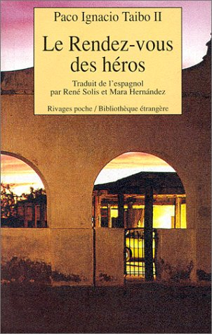 Le rendez-vous des héros : manuel pour la prise de pouvoir